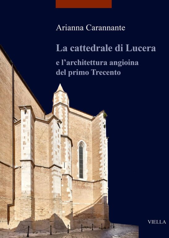 La cattedrale di Lucera e l’architettura angioina del primo Trecento