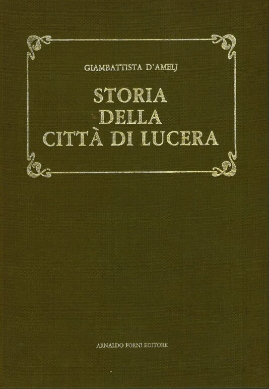 Storia della città di Lucera (rist. anast. 1861)